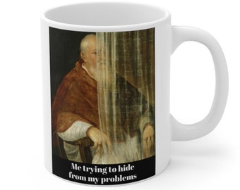 Me Trying To Hide From My Problems, Funny Art Meme Coffee Mug, Hilarious Sarcastic Tea Cup, Famous Classical Painting Meme, Unique Mug Gift