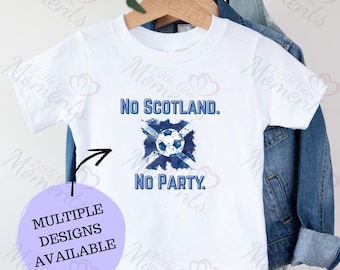 No Scotland No Party Scotland Football World Cup T-shirt. Custom Made Tee for Kids & Adults. Scottish Soccer Fans