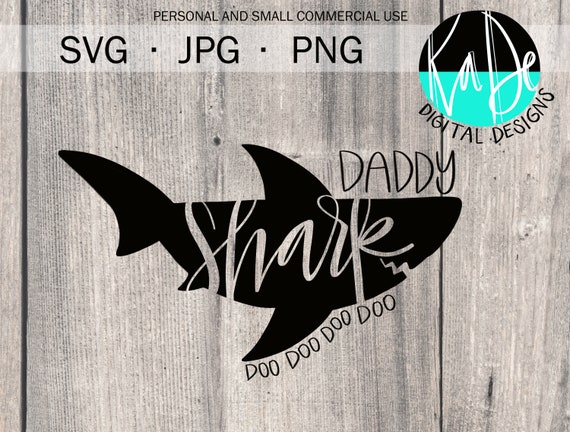 Download Daddy Shark Svg Doo Doo Doo Png Shark Jpg Digital File Etsy SVG, PNG, EPS, DXF File