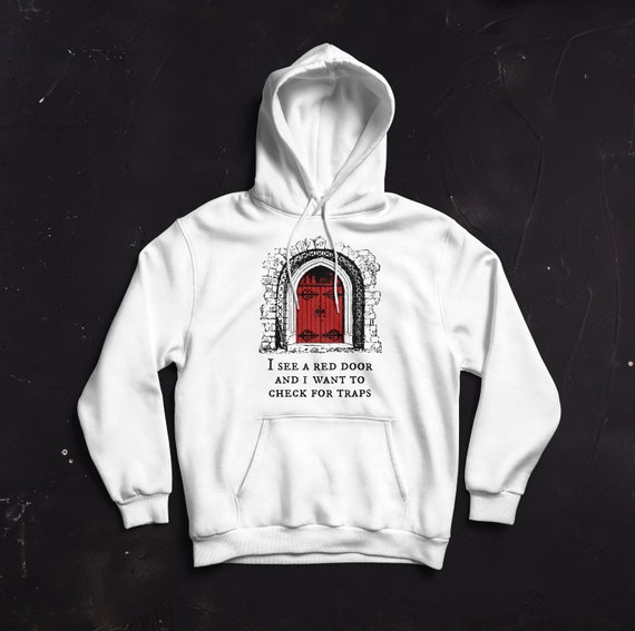 I See A Red Door And I Want To Check For Traps Dungeons And Dragons D And D Tabletop Gaming Rpg Role Playing Geek Hoodie Geek Dnd