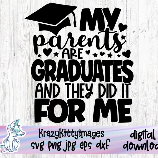 My Parents Graduated, College Graduate, Dad and mom graduated Svg, Graduation Shirt, Graduation MBA, Class of 2022 Gift, Mom Graduation