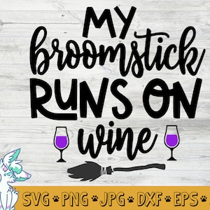 My Broomstick gira su Wine Svg, Funny Halloween Quotes Svg, Womens Halloween Shirt Svg, Png, Jpg, Eps, Dxf, Digital Download