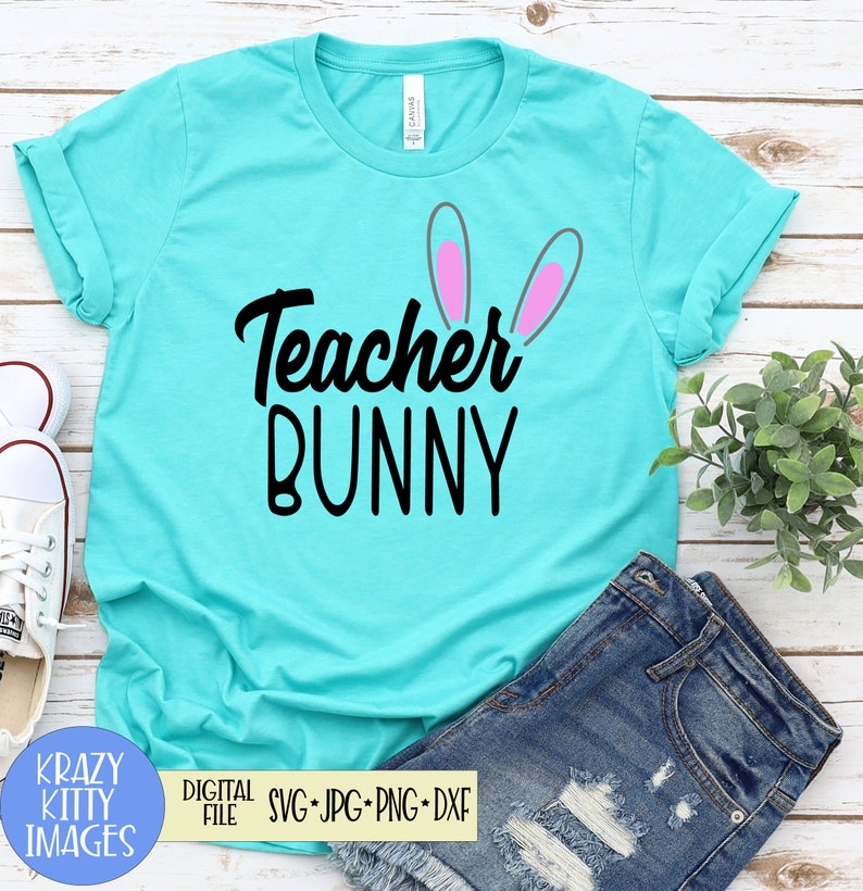 Download Clip Art Art Collectibles Dxf Eps Png Teacher Bunny Svg Cute Design Easter Cut File Teacher Saying Digital Download Jpg School Quote