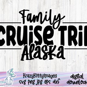 Family Alaska Cruise Trip SVG: Vacation Mode Cut File (Digital Download)