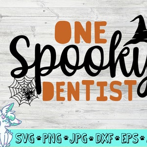 Jeden Upiorny Dentysta Svg, Halloween Svg, Dentysta Svg, Pająk Svg, Czarownica Svg, Koszulka Halloween Svg, Pliki Svg, Png, Jpg, Eps, Dxf, Cyfrowy