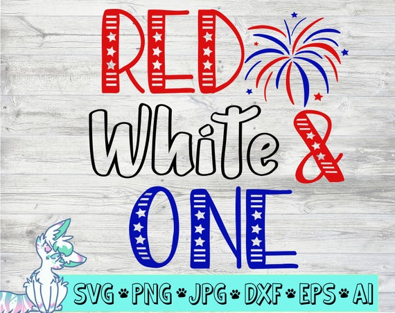 Download Red White And One Svg 1st Birthday Svg 4th Of July Birthday Etsy