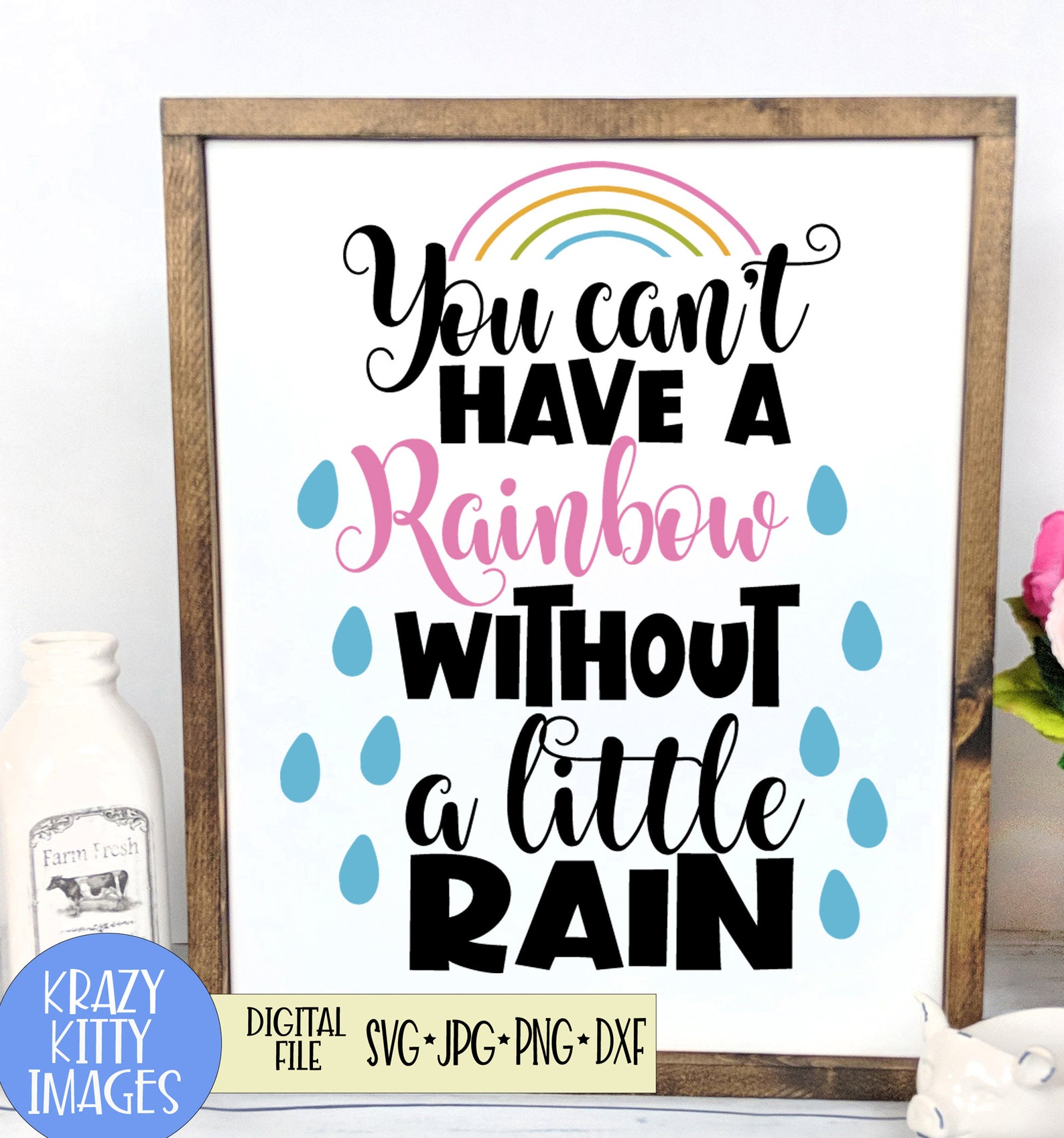 You Can't Have Rainbow Without a Little Rain Svg Etsy