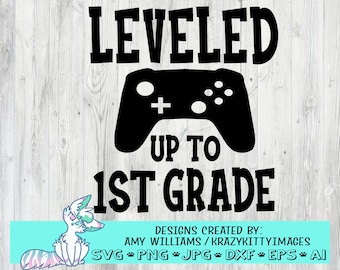 1st grade back to school svg, first grade svg, back to school svg, first day of school svg, leveled up to 1st grade svg, digital, dxf, png