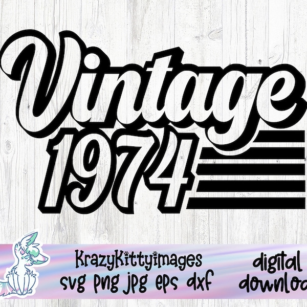 vintage 1974 svg, 49 years old, 50 years old, birthday svg, birthday quotes, vintage svg, png, jpg, dxf, middle age svg, over the hill svg