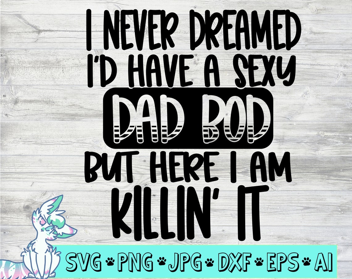 Download Funny fathers day svg dad bod svg sexy dad svg funny dad | Etsy