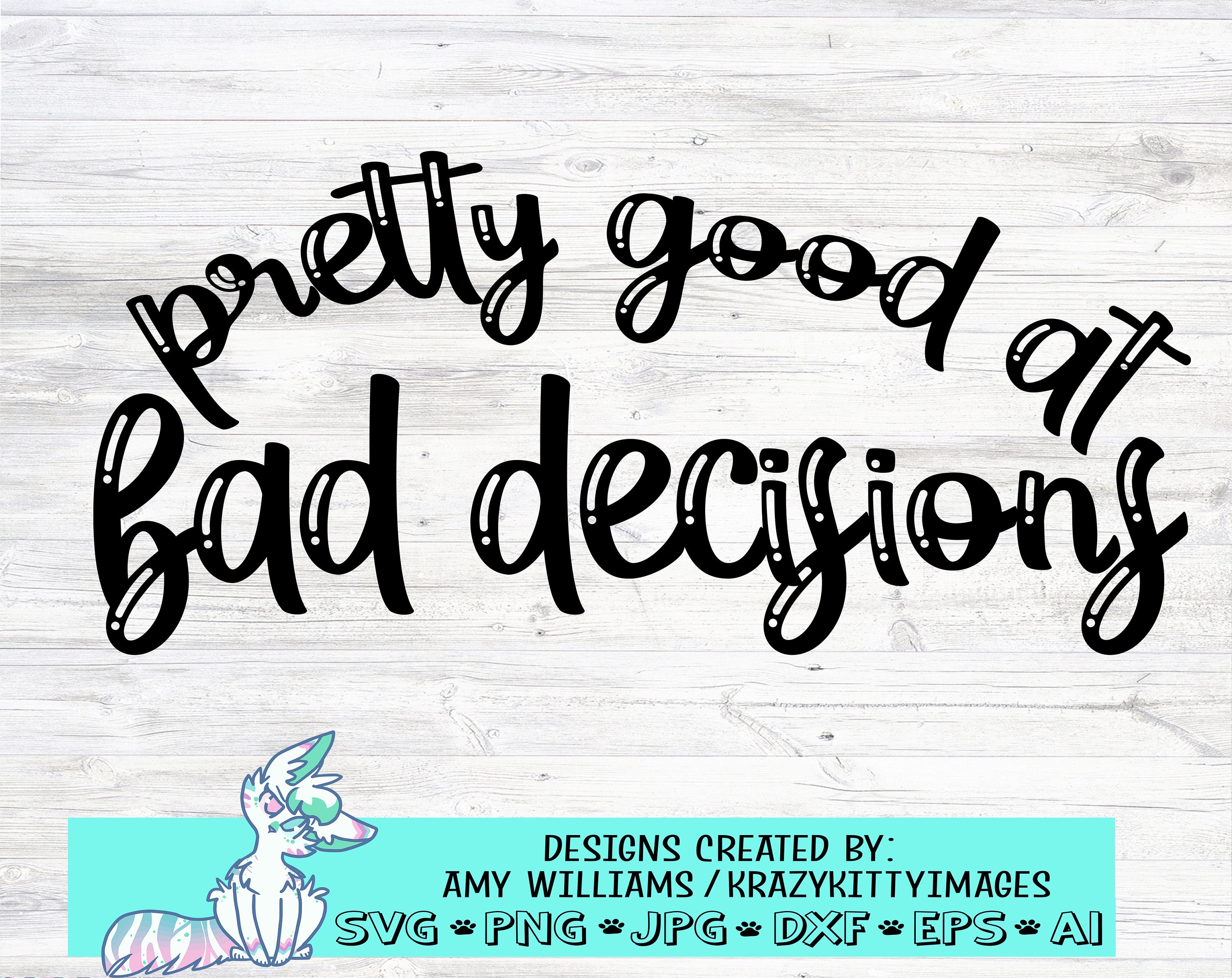 Bad Decisions Quote - Etsy Bad Decisions Quote - Etsy