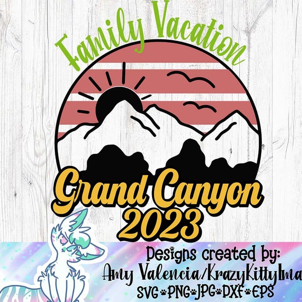 Grand Canyon SVG, Family Vacation SVG, Grand Canyon here we come, Vacay Mode Svg, Here we come svg, Png Jpg Eps Dxf Digital Download