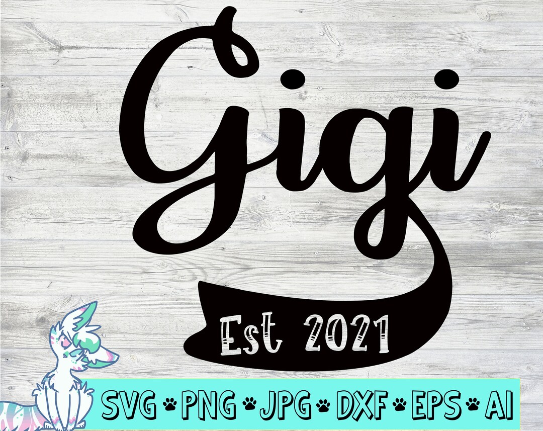 Gigi Est 2021, Pregnancy Announcement Svg, New Baby Svg,grandma Svg ...