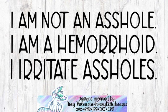 Funny Sarcastic Svg Quotes and Sayings I Am Not an Asshole - Etsy Israel Funny Sarcastic Svg Quotes and Sayings I Am Not an Asshole - Etsy Israel