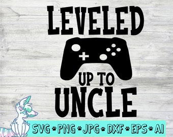 uncle svg, promoted to svg, leveled up to uncle svg, pregnancy announcement svg, png, jpg, eps, dxf, digital download, commercial use