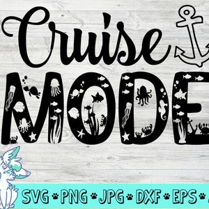 cruise mode svg, cruise shirt svg, svg for cruises, family cruise shirt svg, vacation svg, vacay mode svg, digital download, png,eps,jpg,dxf