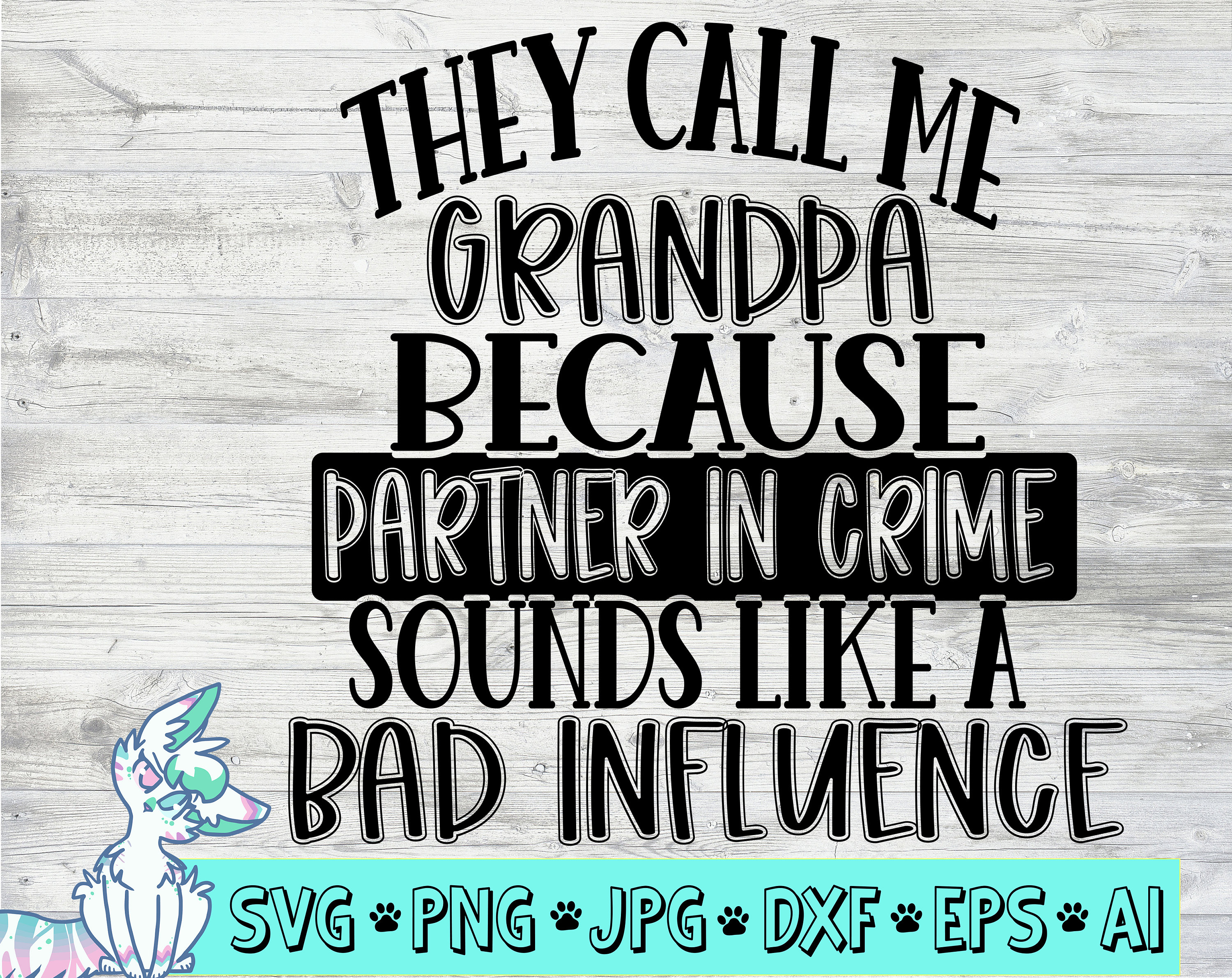 They call me grandpa svg funny fathers day svg partner in | Etsy