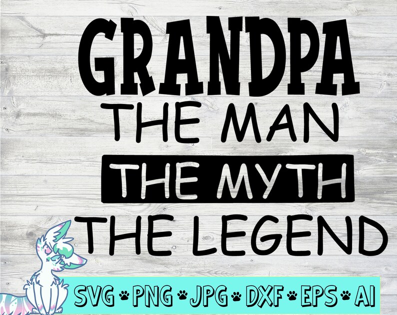 Download Grandpa The Man The Myth The Legend fathers day svg dad | Etsy