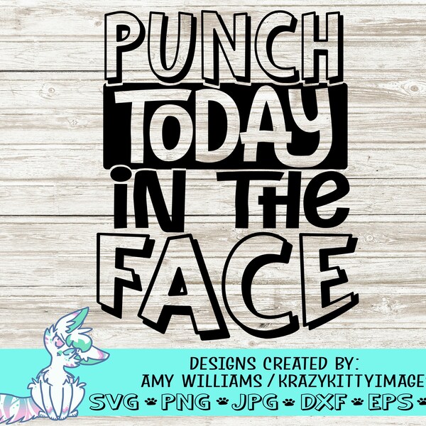 Punch Today in the Face Png - Etsy