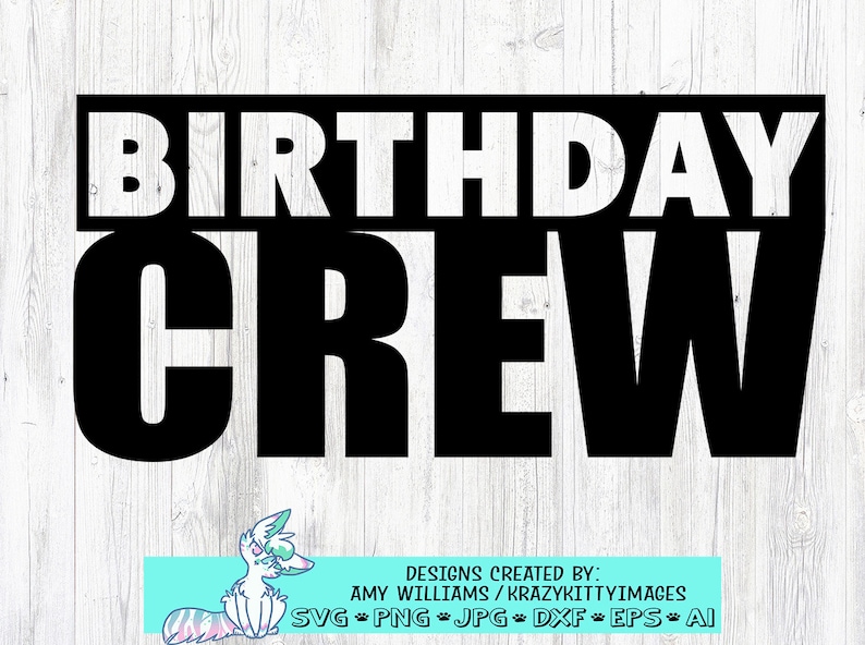 May include: Black and white graphic design with the text "BIRTHDAY CREW".