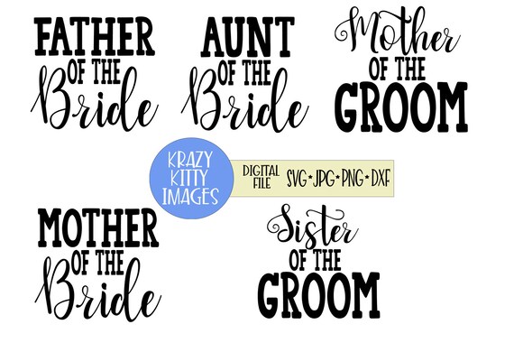 Download Bride Svg Bundle Mother Of The Bride Svg Father Of The Bride Etsy