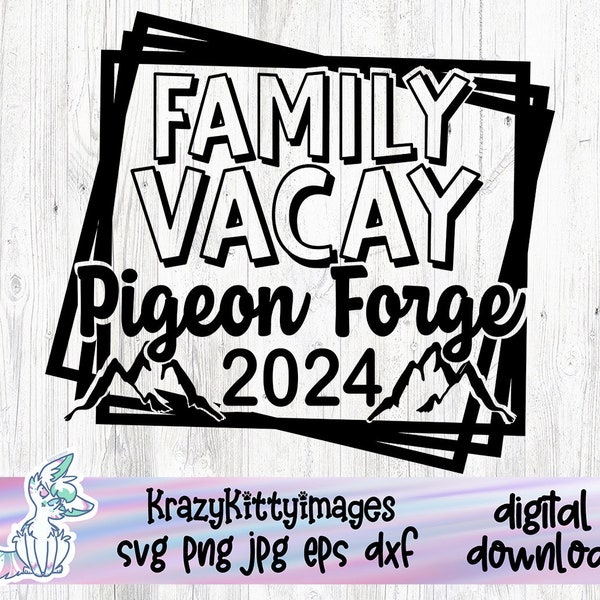 Pigeon Forge SVG, Family Vacation SVG, Tennessee here we come, Vacay Mode Svg, Here we come svg, 2024 Png, Jpg, Eps, Dxf, Digital Download