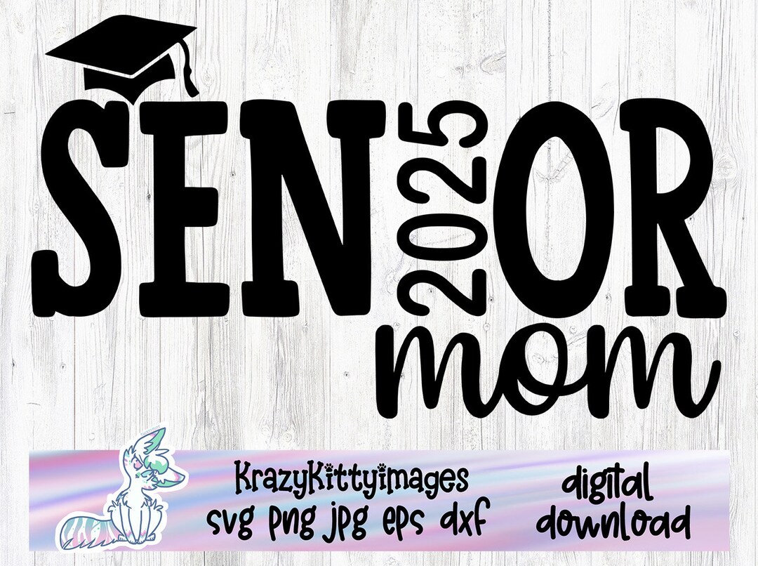 Class of 2025 Graduation Svg, Senior Mom Svg, Proud Mom of a Senior ...