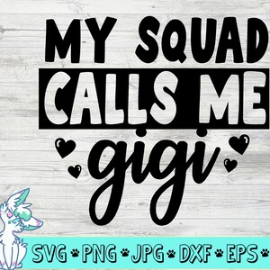 Meu esquadrão me chama de Gigi svg, Vovó svg, Mamãe, Urso, Dia das Mães Svg, Vovó engraçada svg, png, jpg, eps, dxf, download digital, Gigi svg