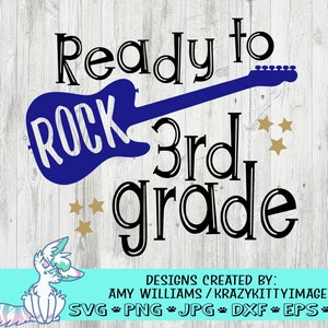 Ready to Rock 3rd Grade SVG, 1st day of school, back to school, guitar, boy, 3rd grade rocks, Sublimation, Vector, tshirt design,png,dxf,jpg