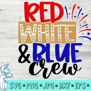 equipaggio rosso bianco e blu svg, quarto di luglio svg, 4 luglio svg, divertente 4 luglio svg, famiglia svg, fuochi d'artificio svg, png, jpg,eps,dxf,digital