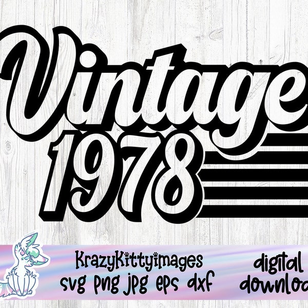 vintage 1978 svg, 49 years old, born in the 70's, birthday svg, birthday quotes, vintage svg, png jpg dxf, middle age svg, over the hill svg