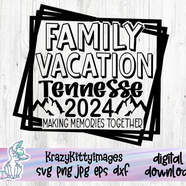 Tennessee SVG, Family Vacation SVG, Gatlinburg here we come, 2024 Vacay Mode Svg, Here we come svg, 2023 Making Memories together, png dxf