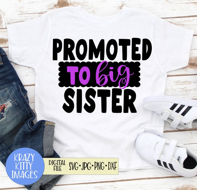 Promoted to Big Sister Svg Png Jpg Eps Dxf Digital - Etsy