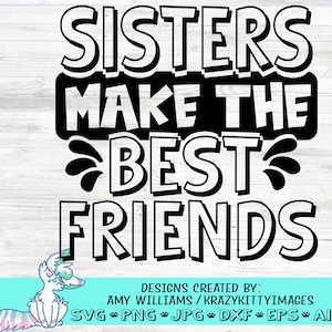 Schwestern machen die besten Freunde SVG geschnitten Datei, beste Freunde SVG, Freundschaft Shirt Druck, Schwestern BFF, kommerzielle Nutzung, sofortiger Download,png, dxf
