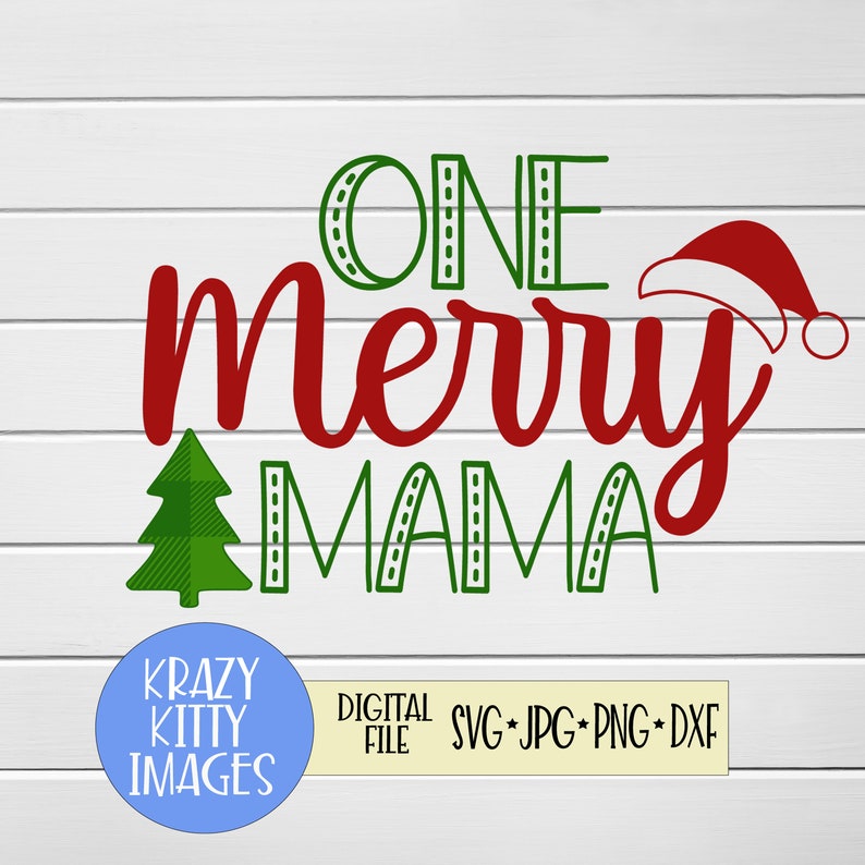 Download Svg Files Png Mama Svg One Merry Mama Svg Christmas Svg Christmas Shirt Svg Digital Eps Dxf Mom Christmas Svg Mom Svg Jpg Clip Art Art Collectibles Delage Com Br