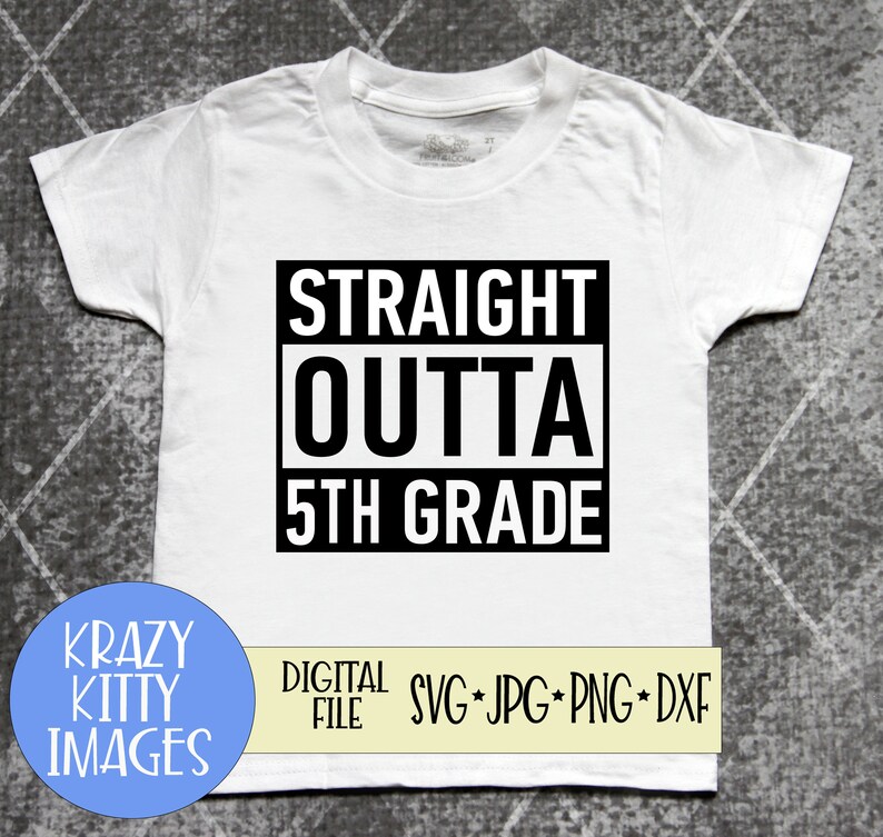 Download Teacher Svg School Graduation Svg Straight Outta Svg File Png Straight Outta 5th Grade Svg Happy Last Day Of School End Of School Svg Clip Art Art Collectibles Colonialgolfhart Com