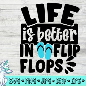 La vita è migliore in infradito Svg, Summer Svg, Vacation Shirt Svg, Summer Quote Svg, Funny Svg, Mom Life Svg, Beach svg, png, jpg, eps, dxf