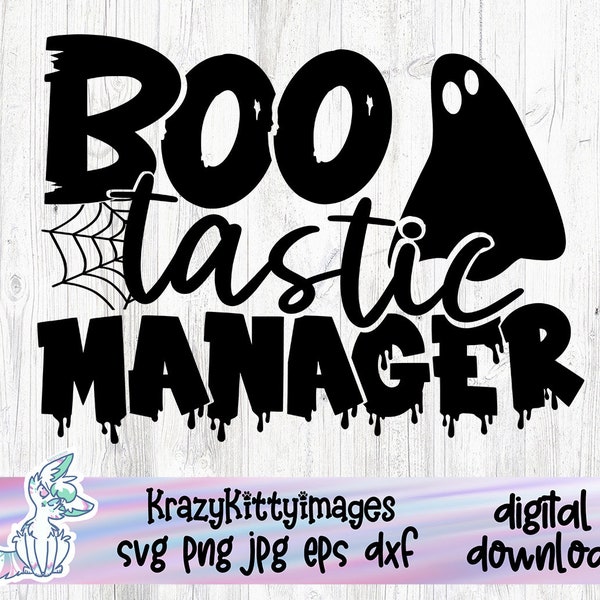 boo-tastic manager svg, funny halloween svg file cricut, ghostly halloween svg, gift for manager svg, manager, png jpg eps dxf, sublimation