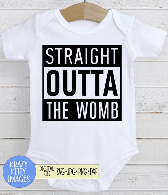 Download Straight Outta The Womb Svg New Mom Svg New Baby Svg Baby Etsy