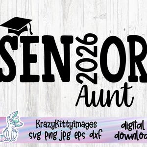 Class of 2026 graduation svg, Senior Aunt Svg, Proud Aunt of a Senior Graduate Svg, Png, Jpg, Eps, Dxf, Digital download