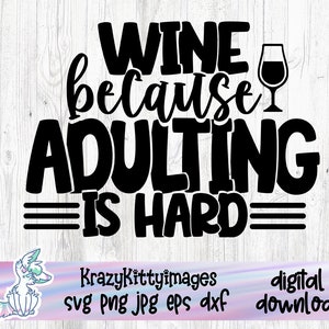 Svg, citation drôle sur le vin, dictons sur le vin, amateur de vin, citations drôles de maman, Png, Jpg, Eps, Dxf, téléchargement numérique