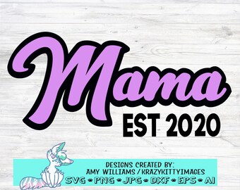 Mama Est 2020 Svg, Baby Announcement Svg, Pregnancy Announcement, New mom Svg, Mothers Day Svg, Mom Svg, Mama, Png, Jpg, Dxf, Eps, Digital