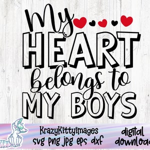 Meu coração pertence aos meus meninos, Dia dos Namorados SVG, DXF PNG, Dia das Mães, Valentine Svg, Cupido Svg, Valentine Boy, Mãe de meninos svg, favorito