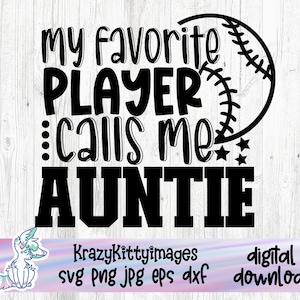 Mein Lieblingsspieler nennt mich Tante, Tante Baseball Shirt SVG, Softball Oma SVG, Baseball Spiel Shirt für Tante SVG png
