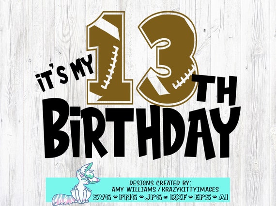 Boys 13th Birthday Svg Boys Football Birthday Svg Thirteen - Etsy
