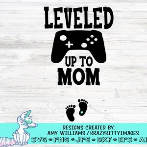 Nivelado hasta mamá Svg, Nueva mamá Svg, Anuncio de embarazo Svg, Anuncio de bebé, Género Revelar Svg, Png, Jpg, Eps, Dxf, Descarga Digital