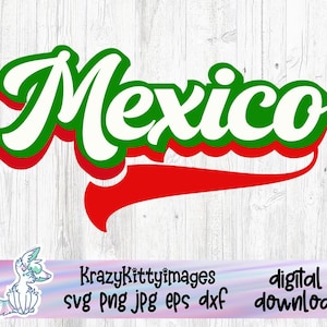 Mexico Svg , Retro Mexico Script Svg Cut File, Mexican flag colors, Vacation PNG DXF, Cricut Cameo, Vector Clipart Design,Instant Download
