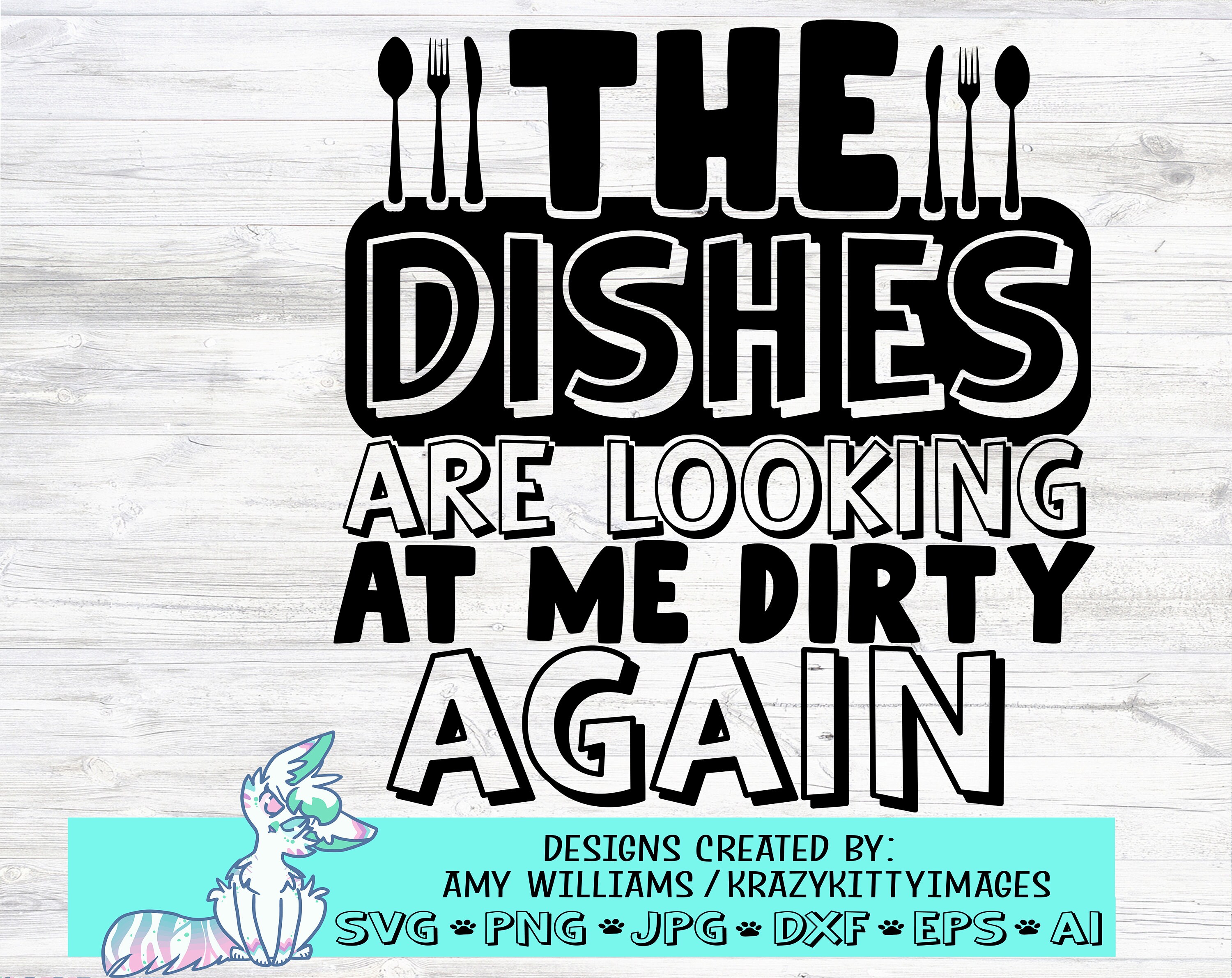 Funny Kitchen Quote The Dishes Are Looking At Me Dirty Again Metal