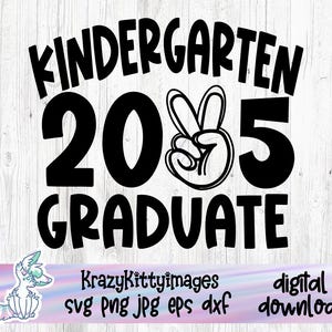 Png Svg maternelle, Svg de l'obtention du diplôme de maternelle, dernier jour de la maternelle, cadeau d'études supérieures 2025 pour les enfants, fichiers Cricut Silhouette numérique