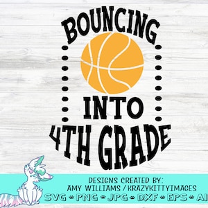 4th Grade Boy svg, Back To School svg, Basketball Svg, Boy First Day Of School svg, 4th Grade Shirt svg , Png, Jpg, Eps, Dxf, Digital